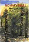 Rohatý král Madagaskarské mýty - Kliknutím na obrázek zavřete